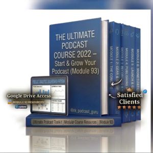 The Ultimate Podcast Course 2022 – Start & Grow Your Podcast (Module 93)